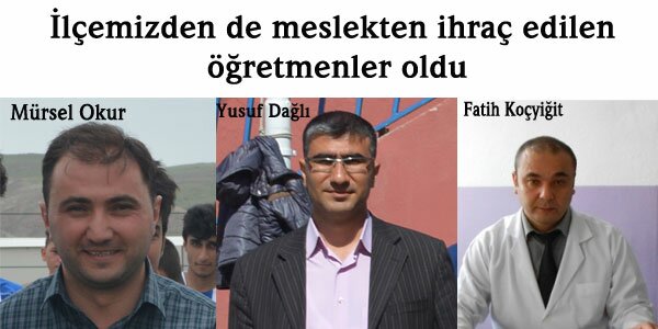 İlçemizde 22 öğretmen meslekten ihraç edildi